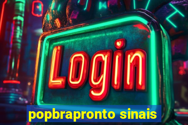 popbrapronto sinais